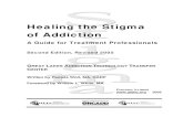 Healing the Stigma of Addiction - William L. White Healing the Stigma of Addiction.pdfHealing the Stigma of Addiction Page 5 Great Lakes ATTC, Recovery Communities United, Inc. & Southeast