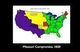 Missouri Compromise, 1820 - Weeblymsolsonhistory.weebly.com/uploads/5/1/2/9/5129775/... · Free by Missouri Compromise - 1820 RIVER BASIN Minnesota Territory 1849 1846 Illinois Misso