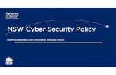NSW Cyber Security Policy · NSW Cyber Security Policy replaces the DISP An integrated approach to preventing and responding to cyber-security threats across NSW secure • integrated