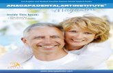 ANACAPA DENTAL ART INSTITUTE Inside This Issue...In addition to restoring dental implants with restorations, many prosthodontists are trained to surgically place implants as well.