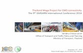 Thailand Mega Project for GMS connectivity The 9th GMSARN International Conference 2014 Recap and... · 2015-01-30 · Thailand Mega Project for GMS connectivity The 9th GMSARN International