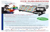 DIGITAL DYE SUBLIMATION TECHNOLOGY DYE SUBLIMATION 101 - BASIC SKILLS & TECHNIQUES - $199 JUNE 15TH 8AM - NOON • Understanding the Dye Sublimation Markets and Production Process
