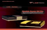 Double Beam UV/Vis - Labtron · Double Beam UV/Vis Spectrophotometer LUS-B11 Labtron LUS-B11 assures long term stability and durability. It can simultaneously optimize the measurement