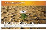 Deklaration - Klimaforum09klimaforum.org/declaration_swedish.pdf · nederbörd, tropiska cykloner, orkaner och tyfoner, extrema översvämningar och extrem torka, förlust av biologisk