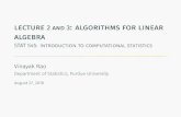 Lecture 2 and 3: Algorithms for Linear Algebra - STAT 545 ... · lecture2and3:algorithmsforlinear algebra STAT545:Introductiontocomputationalstatistics VinayakRao DepartmentofStatistics,PurdueUniversity