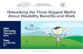 WISE Webinar-Debunking Myths About Disability Benefits & …...Debunking the Three Biggest Myths About Disability Benefits and Work. How It Works. If you receive Social Security disability
