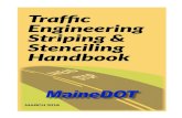 Traffic Engineering Striping & Stenciling Handbook€¦ · line. 3 A 3 dot pattern represents a 10 ft. dash with a 30 ft gap. A 5 dot pattern . represents a 2 ft "dot" with a 6 ft