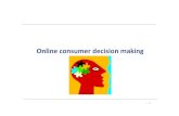 Chapter 10 - Online consumer decision making · Based on the idea that human decision behavior is adaptive and that consumers dispose of a number of different decision heuristics