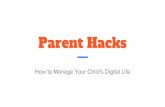 Parent Hacks - International School of Uganda · Presentation Goals Parents come away with: Practical ways for keeping their child & laptop safe & laptop Clear understanding of adolescent