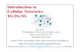 Introduction to Cellular Networks: 1G/2G/3Gjain/cse574-18/ftp/j_16cel.pdfTwo Tracks for 1G/2G/3G: Europe 3GPP (3 rd Generation Partnership Project) North America 3GPP2 3.9G: High-Speed