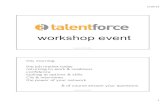 workshop event - Talent Force · workshop event Greystones, 18 May 2016 this morning: the job market today returning to work & readiness confidence looking at options & skills CVs