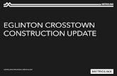 EGLINTON CROSSTOWN CONSTRUCTION UPDATE · Our Central West Open House will feature the following stations: • Fairbank • Oakwood • Cedarvale • Forest Hill • Chaplin • Avenue