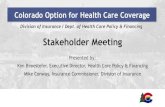 Statewide Stakeholder Meeting Presentation for July 26 · Stakeholder Meeting. Division of Insurance / Dept. of Health Care Policy & Financing. ... Final Draft. Public Comments Accepted.