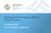 Strategic Plan Progress Report Goal 2 Focus · Strategic Plan Progress Report Goal 2 Focus October 2016 San Francisco, California 1. ... and more effective communication with social