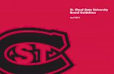 St. Cloud State University Brand Guidelines · 2019-09-26 · St. Cloud State University Branding Guidelines stcloudstate.edu/ucomm June 2015 St. Cloud State University does not discriminate