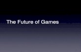 The Future of Games - University of Calgary in Albertapages.cpsc.ucalgary.ca/~sonny.chan/cpsc585/resources/... · 2017-01-08 · Casual games • Social gaming –Facebook gaming