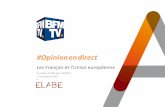 # · PDF file Sondage ELABE pour BFMTV 7 novembre 2018. ... Les Français et l'Union européenne Interrogation Constitution de l’échantillon Mode de recueil et dates de terrain