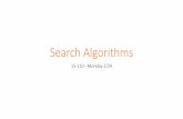 Search Algorithms110/slides/week7-1-search.pdf · 2020-02-24 · search method? Answer: efficiency. Binary search is vastly more efficient than linear search, as it performs a lot