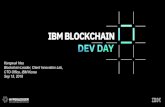 IBM BlockDevDay0915 Session1 Public · 10 IBM BLOCKCHAIN DEV DAY HyperledgerFabric 1.2 § Private Data Collections: A way to keep certain data/transactions confidential among a subset