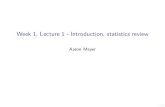 Week 1, Lecture 1 - Introduction, statistics reviewWeek 1, Lecture 1 - Introduction, statistics review Author: Aaron Meyer Created Date: 3/3/2020 4:38:53 PM ...