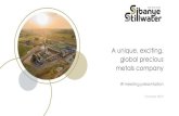 A unique, exciting, global precious metals company · Positioned globally as a leading precious metals producer Sibanye-Stillwater global gold ranking 7,40 5,81 3,64 3,40 2,48 2,44
