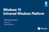 Windows 10 Universal Windows Platform - JUG Ru Grouppublic.jugru.org/dotnext/2015/piter/samarin.pdf · 2016-07-11 · The Windows Universal Core APIs cover nearly all common app needs