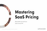 Mastering SaaS Pricing - OpenView€¦ · SaaS Pricing Takeaways 1. Don’t be too cheap 2. The right value metric helps you differentiate & sell more 3. Sell to customers the way