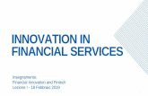 INNOVATION IN FINANCIAL SERVICES · 2019-03-16 · Startup innovative in ambito Fintech iscritte nel registro delle Imprese sono 235, mentre i Capitali raccolti sono 33,6 milioni