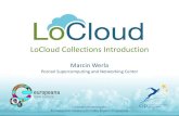 LoCloud Collections Introduction · LoCloud Collections Introduction Marcin Werla Poznań Supercomputing and Networking Center ... Developed with the needs of local heritage oreanisations