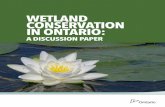 WETLAND CONSERVATION IN ONTARIO - OSSGA · Wetland Conservation in Ontario A Discussion Paper. PHOTO: Juvenile Mallard, Rebecca Zeran. 1.0. INTRODUCTION. The Ontario government is