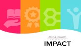 IMPACT - Muskingum UniversityMuskingum IMPACT: Shaping Our Future Welcome to Muskingum IMPACT! Through this new annual publication, we are excited to share results of the University’s