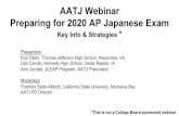 Preparing for the AP Japanese Exam 2020 · 2020 AP Japanese Exam Date and Time May 19, 4:00 pm (EDT) Make up: June 2 June 5 Directions are given only orally (prepare to take notes)