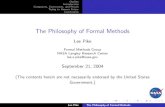 The Philosophy of Formal Methods - Lee Pike · Simplifying assumptions are made throughout to extract the ... 1980’s due to software bugs. Missle Defense: A 1960’s early warning