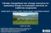 Climate change/land use change scenarios for assessing threats …climate.calcommons.org/aux/rangeland/docs/Byrd_baama... · 2014-10-30 · 1USGS Western Geographic Science Center,