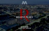 REGENT PLAA - Mount Property Group · 2019-03-28 · Regent Plaza, Manchester. 2. Welcome to. Regent Plaza. Luxury Residential Apartments in Manchester City Centre. Regent Plaza is