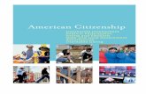 American Citizenship - USEmbassy.gov€¦ · called upon, pay their fair share of taxes, and exercise their right to vote responsibly. Civic participation in the United States also