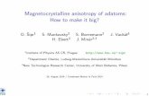 Magnetocrystalline anisotropy of adatoms: How to …sipr/posters/cmd25_MAE-howto.pdfK¨odderitzsch and Min´ar RPP (2011)] MAE evaluated via the torque Deﬁnition: E MAE ≡ E(x)