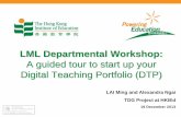 Digital Teaching Portfolio (DTP)repository.lib.ied.edu.hk/pubdata/ir/link/pub/16048.pdf · 2015-01-22 · Digital Teaching Portfolio (DTP) LAI Ming and Alexandra Ngai TDG Project