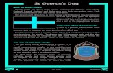 St George's Day€¦ · 23rd April was named St George's Day and became a national feast day in 1415. St George's Day Celebrating St George's Day Many people wear a red rose to recognise