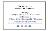 Selecting Your Realtor Why Buyers and Sellers Choose The ... The... · Covering all your residential real estate needs - condos, single family homes, new construction and luxury homes