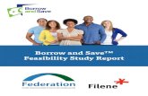 Borrow and SaveTM Feasibility Study Report€¦ · industry-wide adoption. In 2014, the Federation, Filene Research Institute, ... tory payday loans have interest rates that can exceed