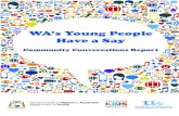 WA’s Young People Have a Say/media/Files/Corporate/general documen… · Reference: Consumer and Community Health Research Network. (2017) WA’s Young People Have a Say: Community