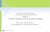 OHJ-3066: Software testing – Introduction to the Course ...tie21201/s2012/project/testing_course_project_slides_part2.pdf · OHJ-306x: Software Testing – Introduction to the Course