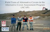 Field Tests of Alternative Covers in the Alternative Cover ... · Field Tests of Alternative Covers in the Alternative Cover Assessment Program (ACAP) William H. Albright Desert Research