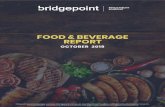 FOOD & BEVERAGE REPORT - Bridgepoint Investment Banking · 2019-10-15 · Food & Beverage Industry Report Food & beverage company deal flow and valuations have seen consistent growth