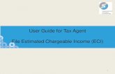 User Guide for Tax Agent File Estimated Chargeable Income ... · User Guide (Tax Agent): File Estimated Chargeable Income (ECI) Step Action/ Note Login Options 1 Select the relevant