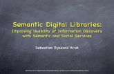 Semantic Digital Libraries - 123seminarsonly.com · 1 Book: Kruk, McDaniel: Semantic Digital Libraries (Springer, 2008) [300+ copies sold] 30+ Papers (excluding 9 chapters in the