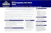 206C DW Investigating the Dark Web - toddington.com · This one-day, fully interactive webinar will provide a solid overview of the Dark Web and will introduce attendees to the tools