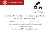 Shared Services: NYS Municipalities and School Districts · 2019-12-21 · Shared Services: NYS Municipalities and School Districts . Mildred Warner (mew15@cornell.edu) John Sipple