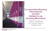 The International Co-operative Alliance and the Co-op Movement... · International Co-operative Alliance • 200 members from 100 countries representing a billion ... • 14 regional